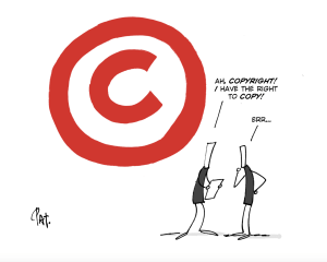 Two stick figures are facing each other. A large red copyright symbol is behind the first one. The first person is holding a document and says: ‘Ah, copyright! I have the right to copy!’. The second person is rubbing their chin and saying: ‘Err…’. 