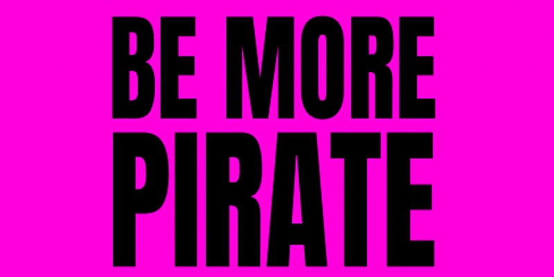 An image that says 'Be More Pirate' in black on a bright pink background