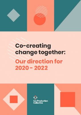 Front cover of our new strategy - pale organge, tangerine and sea green shapes surround the words 'Co-Creating Change Together: Our direction for 2020-2022